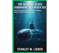The Seawolf Class Submarine You Never See: What It Was Built to Do, How It Operates in Silence, and Why It Still Matters Today