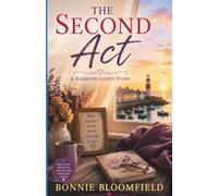 The Second Act: A Harbour Lights Story: 4 (The Harbour Lights Series)