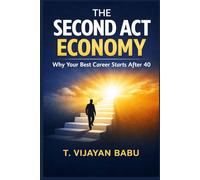 The Second Act Economy: Why Your Best Career Starts After 40