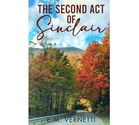 The Second Act of Sinclair: A Novel: 1 (Friendship)
