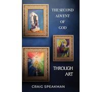 The Second Advent of God Through Art