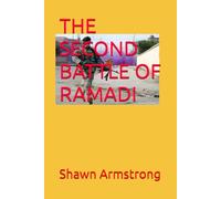 THE SECOND BATTLE OF RAMADI