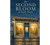 The Second Bloom of Emily Norris: A Novel of Midlife Reinvention
