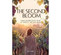 THE SECOND BLOOM: Some Women Don’t Peak at Twenty. They Just Begin.