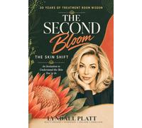 The Second Bloom ~ The Skin Shift: An Invitation to Understand the Skin You're In