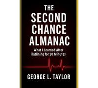 The Second Chance Almanac: Hosptal Edition-A Second-Chance for Patients and Families (The Father's Almanac Series)