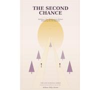 The Second Chance: Building a New Relationship Without Repeating the Old Mistakes (The Love Survival Guide)