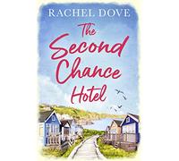 THE SECOND CHANCE HOTEL: A heartwarming laugh out loud romance to escape with this summer!