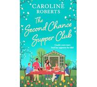 The Second Chance Supper Club: A charming, feel-good novel about community, friendship and later-in-life romance, brand-new for 2025!: Book 1