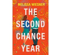 The Second Chance Year: A magical, deeply satisfying romance of second chances