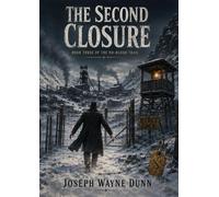 THE SECOND CLOSURE: Book Three of the No- Blood Trail