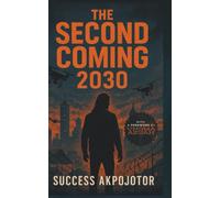 The Second Coming: 2030