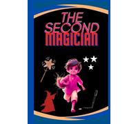 The Second Coming Magician: A Wonderful Spiritual Fantasy Novel