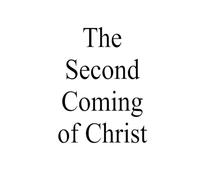 The Second Coming of Christ