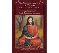 The Second Coming of Christ: The Resurrection of the Christ within You