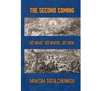 The Second Coming: What, Where, How