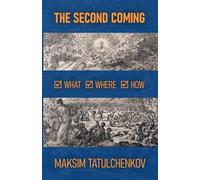 The Second Coming: What, Where, How