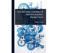 The Second Course of Orthographic Projection