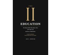 The Second Education: The Human Skills That Matter Most in the Age of AI. And How to Build Them. (Guiding Mortals)
