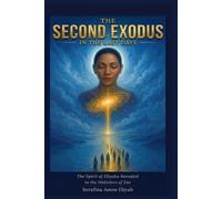 THE SECOND EXODUS IN THE LAST DAYS: The Spirit of Eliyahu Revealed in the Midwives of Eve (The Herald Scrolls)