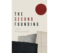 The Second Founding: A Novel