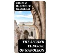 The Second Funeral Of Napoleon (ebook)