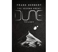 La segunda gran trilogía de Dune: God Emperor of Dune, Heretics of Dune, Chapter House Dune