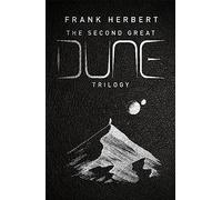 La segunda gran trilogía de Dune: God Emperor of Dune, Heretics of Dune, Chapter House Dune