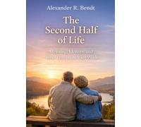 The Second Half of Life: Meaning, Identity, and Inner Direction After Work (Midlife and Life Overwhelm)