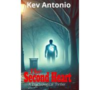 THE SECOND HEART: A Psychological Thriller (When The Heart Speaks)
