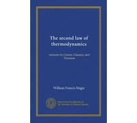 The second law of thermodynamics: memoirs by Carnot, Clausius, and Thomson