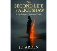 The Second Life of Alice Shaw