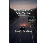 The Second Life of Luke Harrison: A Second Life Novel: 1
