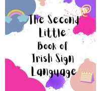 The Second Little Book of Irish Sign Language