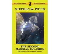 The Second Marxian Invasion: The Fiction of the Strugatsky Brothers: 50 (MILFORD SERIES, POPULAR WRITERS OF TODAY)