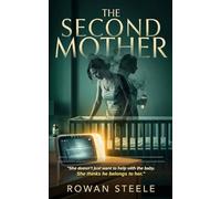 THE SECOND MOTHER: A Gripping Domestic Psychological Thriller (SECRETS NEXT DOOR)