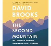 The Second Mountain: The Quest for a Moral Life