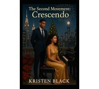The Second Movement: Crescendo