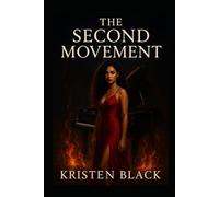 The Second Movement: One affair. One red dress. One woman's second act.