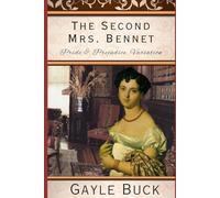 The Second Mrs. Bennet: Pride & Prejudice Variation