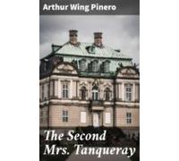 The Second Mrs. Tanqueray (ebook)