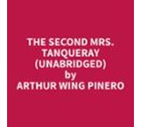 The Second Mrs. Tanqueray (unabridged) (audiolibro)