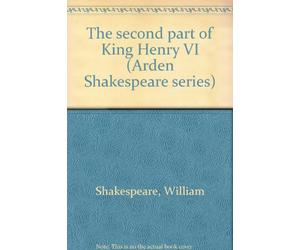The second part of King Henry VI (Arden Shakespeare series)