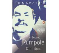 The Second Rumpole Omnibus: Rumpole for the Defence/Rumpole and the Golden Thread/Rumpole's Last Case