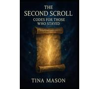 The Second Scroll: For Those Who Stayed: 2 (The Codes of Remembrance)