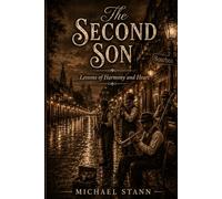 The Second Son: Lessons of Harmony and Heart