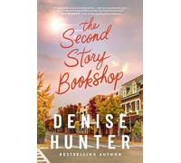 The Second Story Bookshop: A delightful, sweet, second chance romance