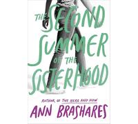 The Second Summer of the Sisterhood: 2 (The Sisterhood of the Traveling Pants)