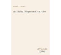 The Second Thoughts of an Idle Fellow