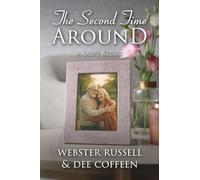 The Second Time Around: A Love Story